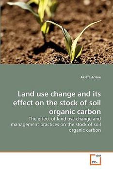 Paperback Land use change and its effect on the stock of soil organic carbon Book