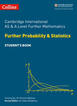 Paperback Cambridge International Examinations - Cambridge International as and a Level Further Mathematics Further Probability and Statistics Student's Book