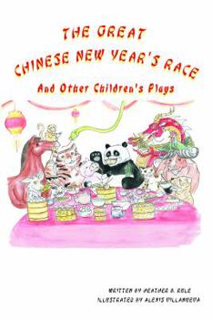 Perfect Paperback The Great Chinese New Year's Race: And Other Children's Plays Book