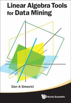 Hardcover Linear Algebra Tools for Data Mining Book