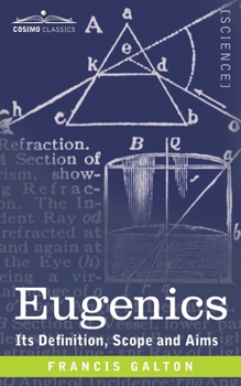 Paperback Eugenics: Its Definition, Scope, and Aims Book