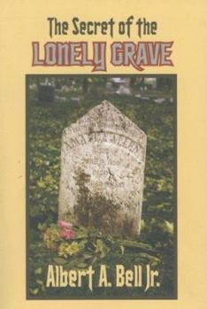 The Secret of the Lonely Grave - Book #1 of the Steve and Kendra Mystery