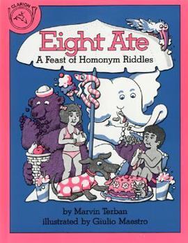 Paperback Eight Ate: A Feast of Homonym Riddles Book