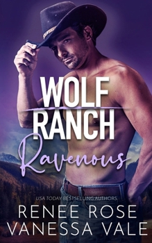 Ravenous - Book #9 of the Wolf Ranch