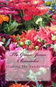 The Gracie Jones Chronicles: Visiting the Vanderbilts