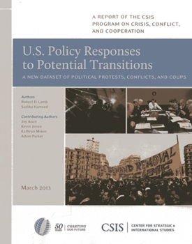 Paperback U.S. Policy Responses to Potential Transitions: A New Dataset of Political Protests, Conflicts, and Coups Book