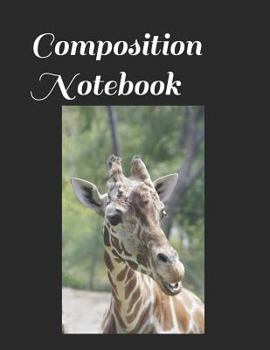 Paperback Composition Notebook: Funny Giraffe Themed Composition Notebook College Ruled 100 Pages 8.5 X 11 Book