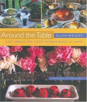 Hardcover Around the Table: Easy Menus for Cozy Entertaining at Home Book