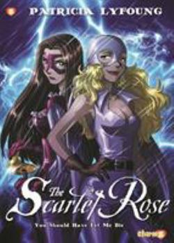 Scarlet Rose #5: You Should Have Let Me Die - Book #5 of the Scarlet Rose