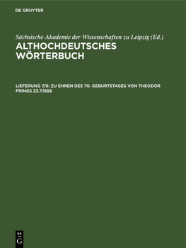 Hardcover Zu Ehren Des 70. Geburtstages Von Theodor Frings 23.7.1956: Fertiggestellt Von Den Mitarbeitern [German] Book