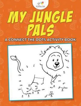 Paperback My Jungle Pals: A Connect the Dots Activity Book