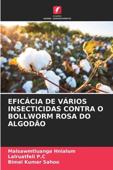 Paperback Eficácia de Vários Insecticidas Contra O Bollworm Rosa Do Algodão [Portuguese] Book