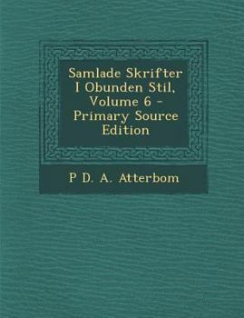 Paperback Samlade Skrifter I Obunden Stil, Volume 6 [Swedish] Book