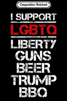 Paperback Composition Notebook: Liberty Guns Beer Trump BBQ Conservative Republican Journal/Notebook Blank Lined Ruled 6x9 100 Pages Book