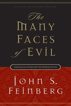 Paperback The Many Faces of Evil: Theological Systems and the Problems of Evil Book