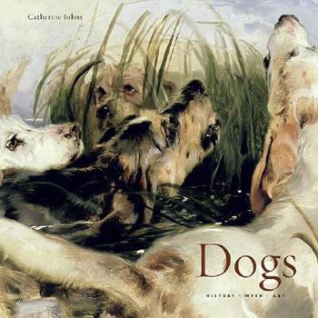 Hardcover Dogs: History, Myth, Art Book