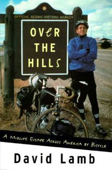Hardcover Over the Hills:: A Midlife Escape Across America by Bicycle Book
