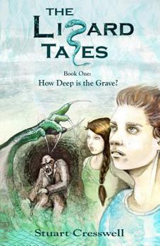 Paperback How Deep Is The Grave?: Book One of The Lizard Tales Series Book