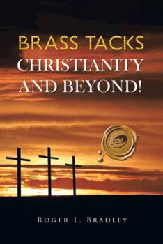 Paperback Brass Tacks Christianity and Beyond! Book