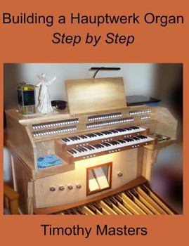 Paperback Building a Hauptwerk Organ Step by Step Book