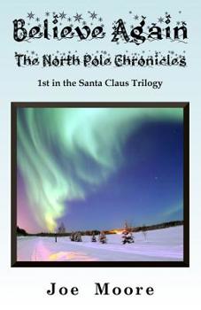 Paperback Believe Again, the North Pole Chronicles Book