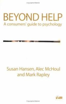 Paperback Beyond Help: a Consumers Guide to Psychology Book