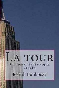 Paperback La tour: Un roman fantastique urbain [French] Book