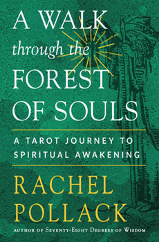 Paperback A Walk Through the Forest of Souls: A Tarot Journey to Spiritual Awakening Book