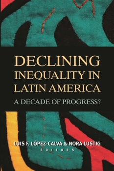 Paperback Declining Inequality in Latin America: A Decade of Progress? Book