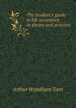 Paperback The student's guide to life assurance in theory and practice Book