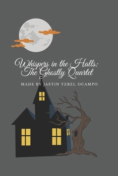 Paperback Whispers in the Halls: The Ghostly Quartet Book