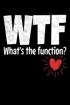 WTF What's The Function: Behavior Analyst Notebook Gift For Board Certified Behavior Analysis BCBA Specialist, BCBA-D ABA BCaBA RBT (Dot Grid 120 Pages - 6 x 9)