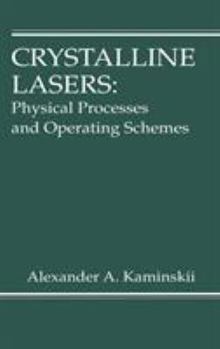 Hardcover Crystalline Lasers: Physical Processes and Operating Schemes Book