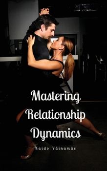 Paperback Mastering Relationship Dynamics Book