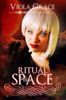 Ritual Space - Book #4 of the An Obscure Magic