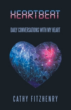 Paperback Heartbeat Daily Conversations with My Heart Book