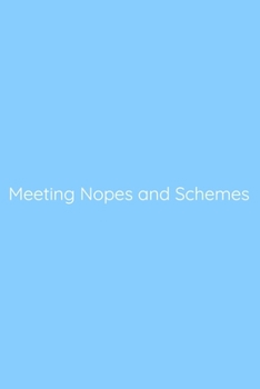 Meeting Nopes and Schemes Notebook: Lined Journal, 120 Pages, 6 x 9, Gag Gift for Boss, Sky Blue Matte Finish (Meeting Nopes and Schemes Journal)