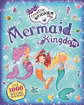 Paperback Mermaid Kingdom: Over 1000 Reusable Stickers! Book