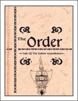 Paperback The Order: The Tale of The Sabor Guardians Book