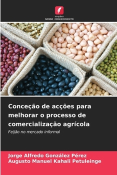 Paperback Conceção de acções para melhorar o processo de comercialização agrícola [Portuguese] Book