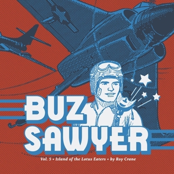 Hardcover Buz Sawyer Vol. 5: Island of the Lotus Eaters Book