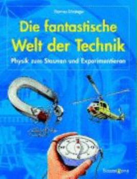 Paperback Die fantastische Welt der Technik [German] Book