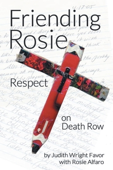 Paperback Friending Rosie: Respect on Death Row Book