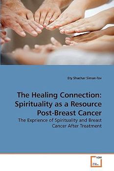 Paperback The Healing Connection: Spirituality as a Resource Post-Breast Cancer Book
