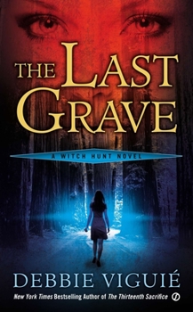 The Last Grave: A Witch Hunt Novel