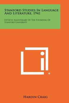 Paperback Stanford Studies in Language and Literature, 1941: Fiftieth Anniversary of the Founding of Stanford University Book