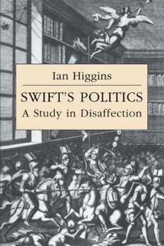 Paperback Swift's Politics: A Study in Disaffection Book