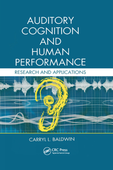 Paperback Auditory Cognition and Human Performance: Research and Applications Book