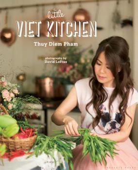 Hardcover The Little Viet Kitchen: Over 100 Authentic and Delicious Vietnamese Recipes Book