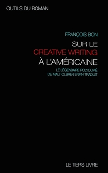 Paperback Outils du roman: avec Malt Olbren sur les pistes et exercices du creative writing a l'americaine [French] Book